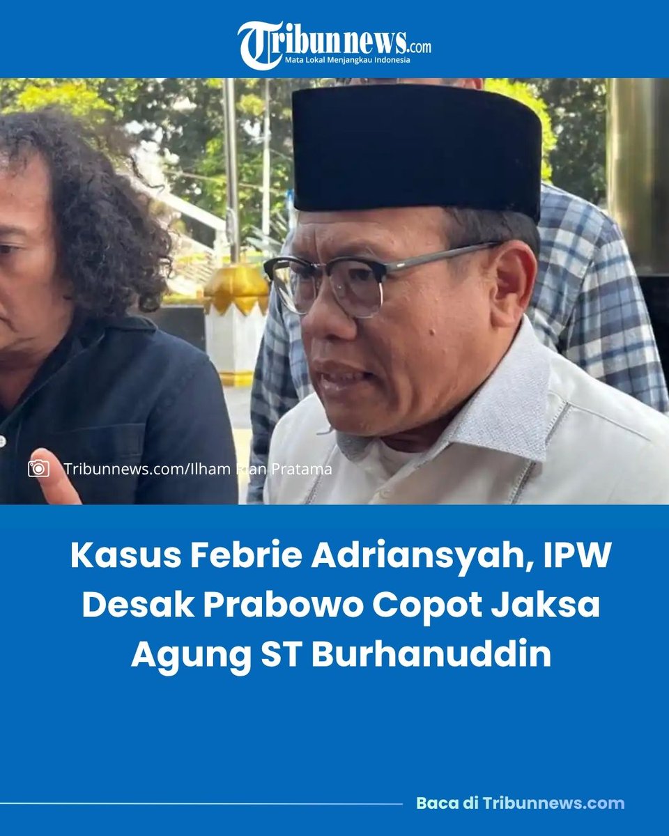 tribunnews's tweet photo. Indonesia Police Watch (IPW) mendesak Jaksa Agung ST Burhanuddin untuk mundur dari jabatannya atau diberhentikan oleh Presiden Prabowo Subianto. 

Tuntutan ini mencuat setelah mantan Jaksa Agung Muda Tindak Pidana Khusus (Jampidsus), Febrie Adriansyah, resmi ditetapkan sebagai tersangka kasus korupsi oleh Kepolisian Republik Indonesia (Polri).

Ketua IPW Sugeng Teguh Santoso menyatakan, langkah mundur atau pemberhentian ini penting karena dugaan tindak pidana korupsi tersebut terjadi saat ST Burhanuddin tengah menjabat sebagai kepala Korps Adhyaksa. 

Menurutnya, pergantian pimpinan di Kejaksaan Agung diperlukan agar proses hukum yang sedang berjalan tidak mengalami hambatan kelembagaan.
#STBurhanuddin #IPW #JaksaAgung

https://t.co/EiSkzeQl3j