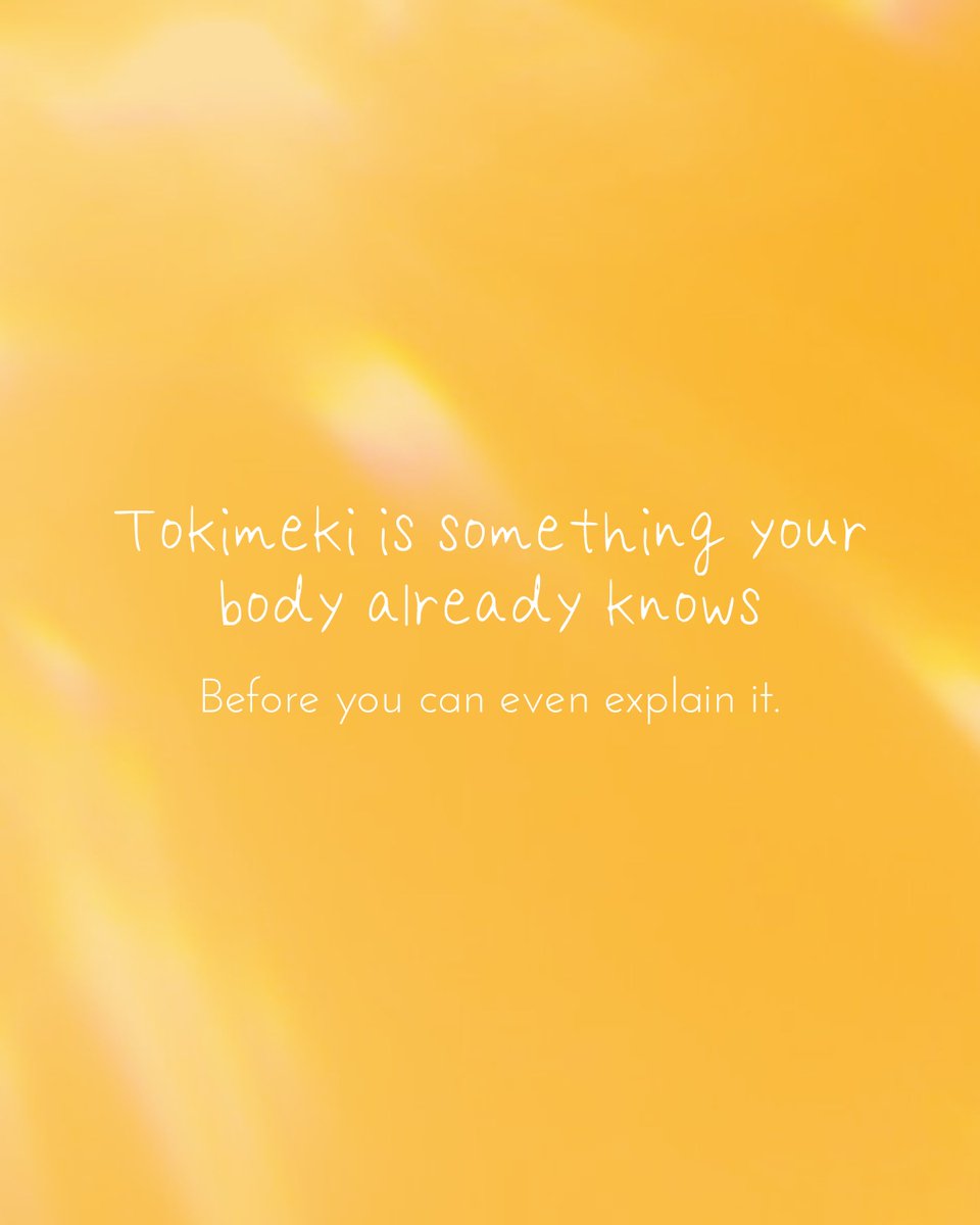 artoftokimeki's tweet photo. Welcome to our latest series: The 10 Disciplines of Tokimeki ✨

This week, we are focusing on Discipline #1: Tokimeki is an innate instinct.

Tokimeki is something your body already knows, before you can explain it. When something gives you Tokimeki, it feels as if the cells in your body are rising at once...

Start noticing how your body reacts to things, as you will react naturally in accordance with how you truly feel. Learning to tune in + listen to that though is the real challenge.

We'll share with you how you can hone your sensitivity to your Tokimeki so you can make decisions in your life with confidence and joy!

Join in on engaging with our content + prompts, and hone your tokimeki sensitivity with us, together✨