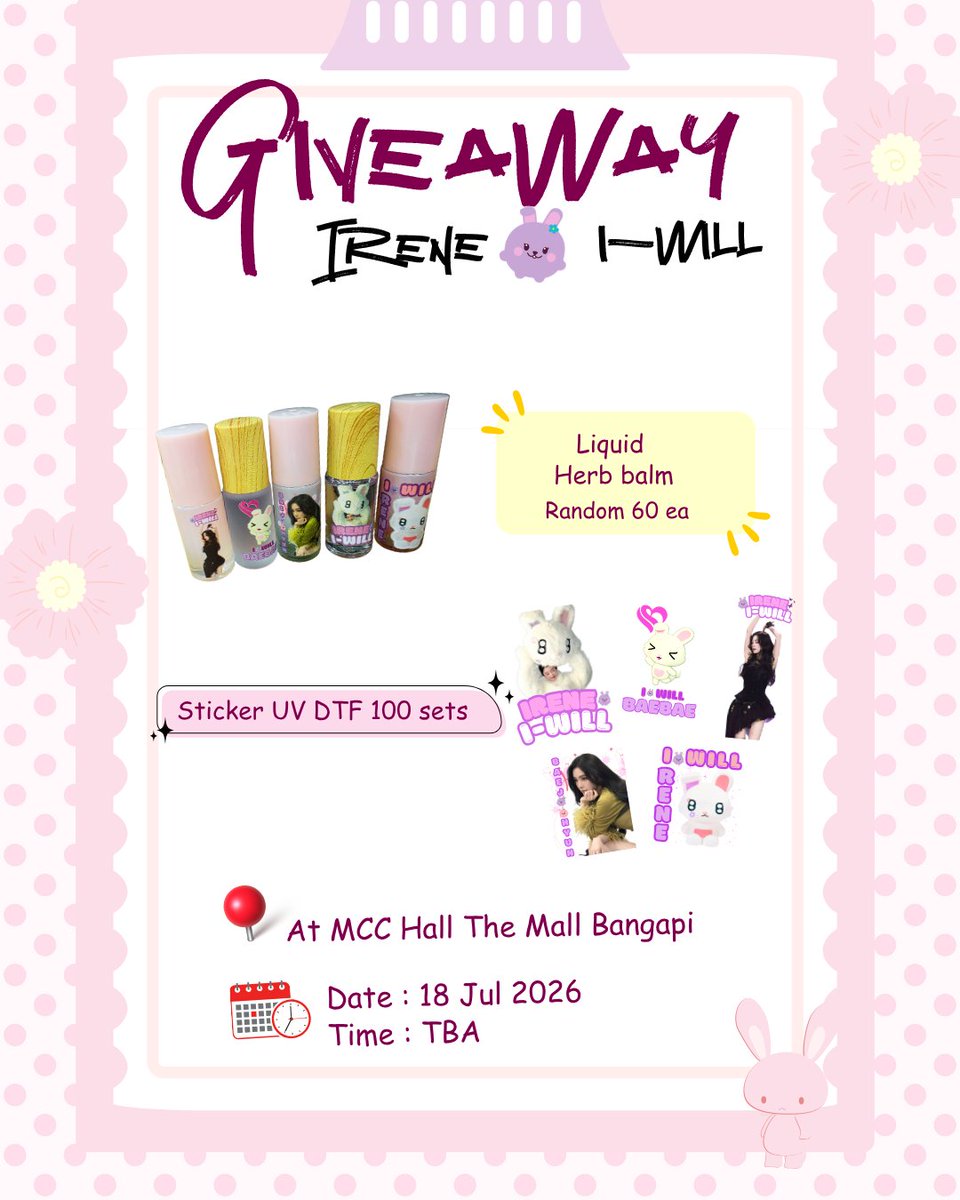 WaratayaK's tweet photo. Giveaway 🎀

🐰Liquid Herbs balm 60 ea (random)

🐰Irene Sticker UV DTF 100 Sets

🗓️ Date: 18 July 2026
📍 Location: MCC Hall, The Mall Bangkapi
⏰ Time: TBA

🙏 Pls rt &amp; show this tweet
💌 exchange pls dm 

มารับกันเยอะๆน้า
#IRENE_IWILL_in_BKK
#IRENE https://t.co/V9EIjefhX7