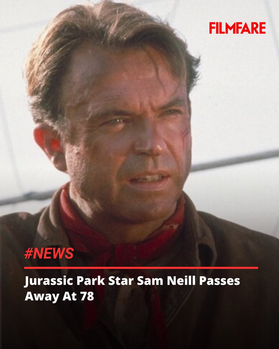 filmfare's tweet photo. Actor #SamNeill, best known for playing the role of Dr Alan Grant in the #JurassicPark film franchise, passed away on Monday, July 13. He was 78 years old at the time of his demise. The New Zealand actor's family shared the news through a statement on Instagram.

The statement read, "It is with immense sadness that the whānau of Sam Neill share the news of his passing on Monday 13th July, in Sydney Australia. Sam was surrounded by family and passed with the dignity that has characterised his whole life. The loss was sudden and unexpected but blessed by the fact that Sam remained cancer free. They would like to express their deepest gratitude to the staff at St Vincent’s Private Hospital for their incredible care. More details will be shared later, but for now, on behalf of the family, we ask that you respect their privacy as they navigate this immeasurable loss. (sic)"

#News #Hollywood #RIP