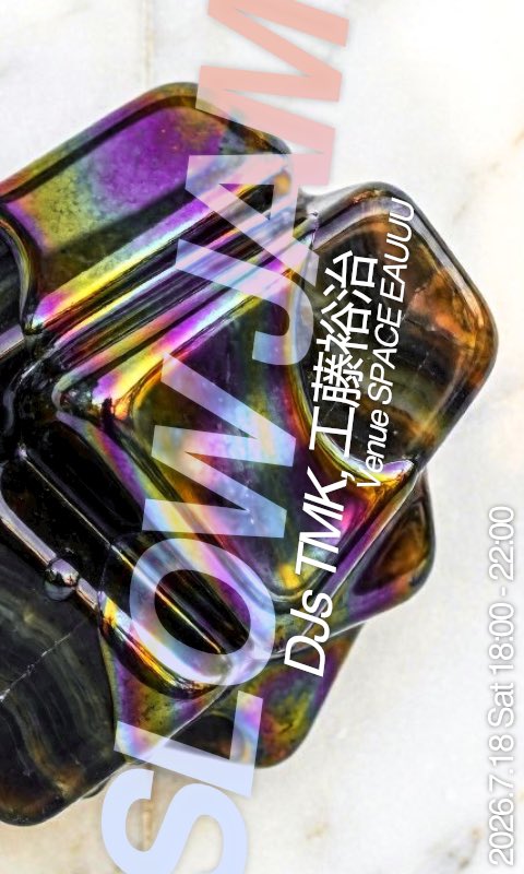 lotek303's tweet photo. いよいよ今週末です！

"SLOW JAM" at SPACE EAUUU
7.18.Sat. 18:00〜22:00
No Charge
DJ_TMK, 工藤裕治 https://t.co/QnDOSQ69P0