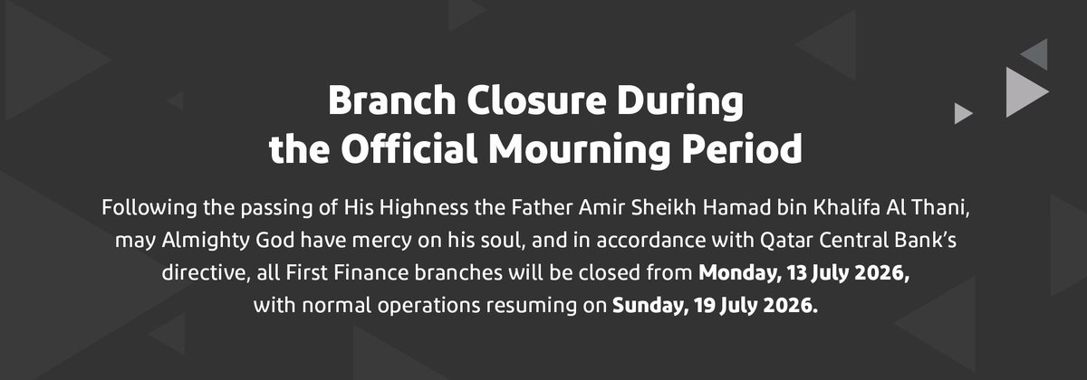 ffc_qatar's tweet photo. Please be advised of the temporary changes to First Finance Company branch operations during the Official Mourning Period. https://t.co/VKDsuIfeYW
