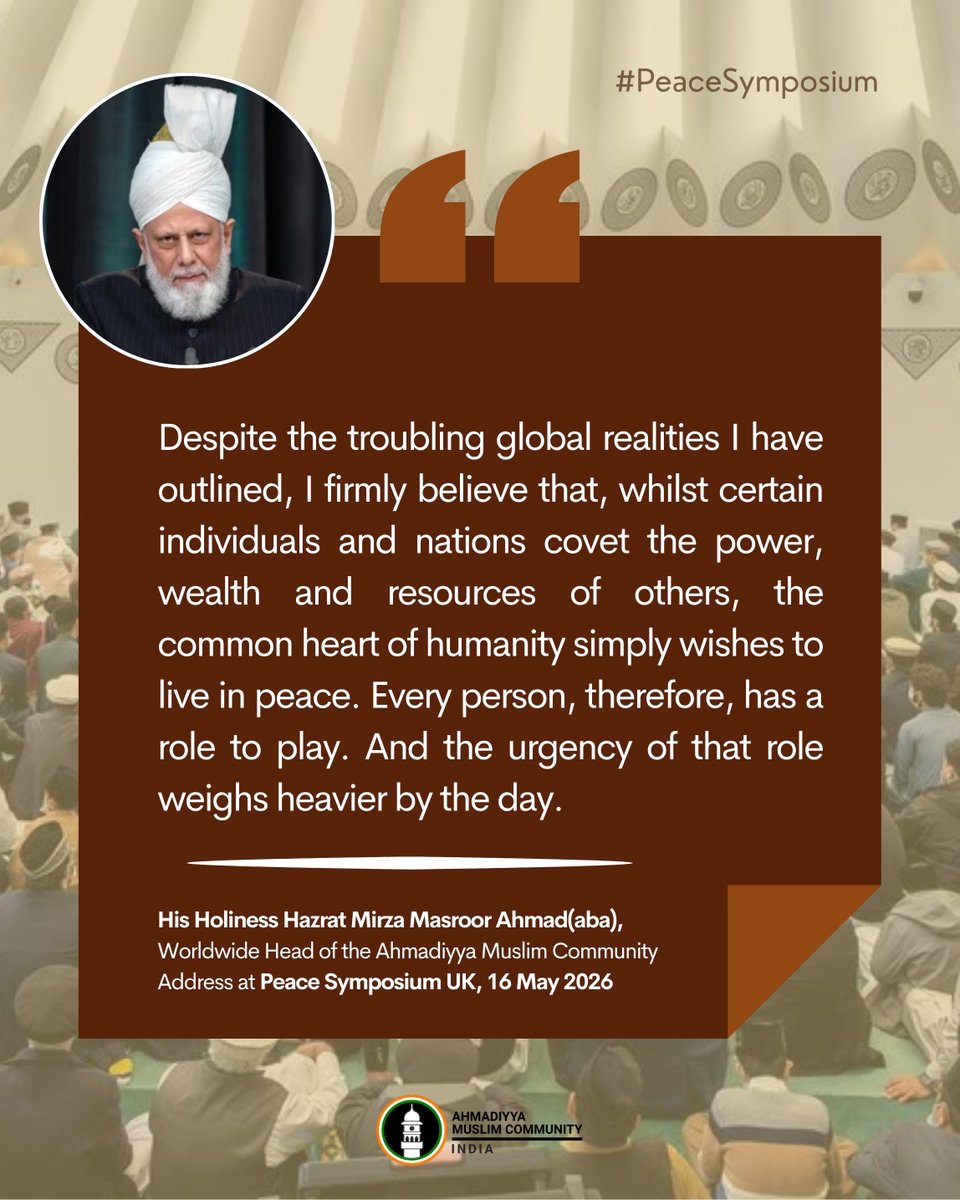 islaminind's tweet photo. Addressing the Peace Symposium UK, His Holiness Hazrat Mirza Masroor Ahmad (aba) expressed hope that, despite the world's growing crises, there is still time to safeguard humanity through a collective commitment to peace.

His Holiness reminded the audience that while some pursue power and self-interest, the vast majority of people simply long to live in peace. He urged every individual to recognise their responsibility in promoting justice, reconciliation, and lasting peace before it is too late.

#AhmadiyyaKhalifa #PeaceSymposium #IslamAhmadiyya