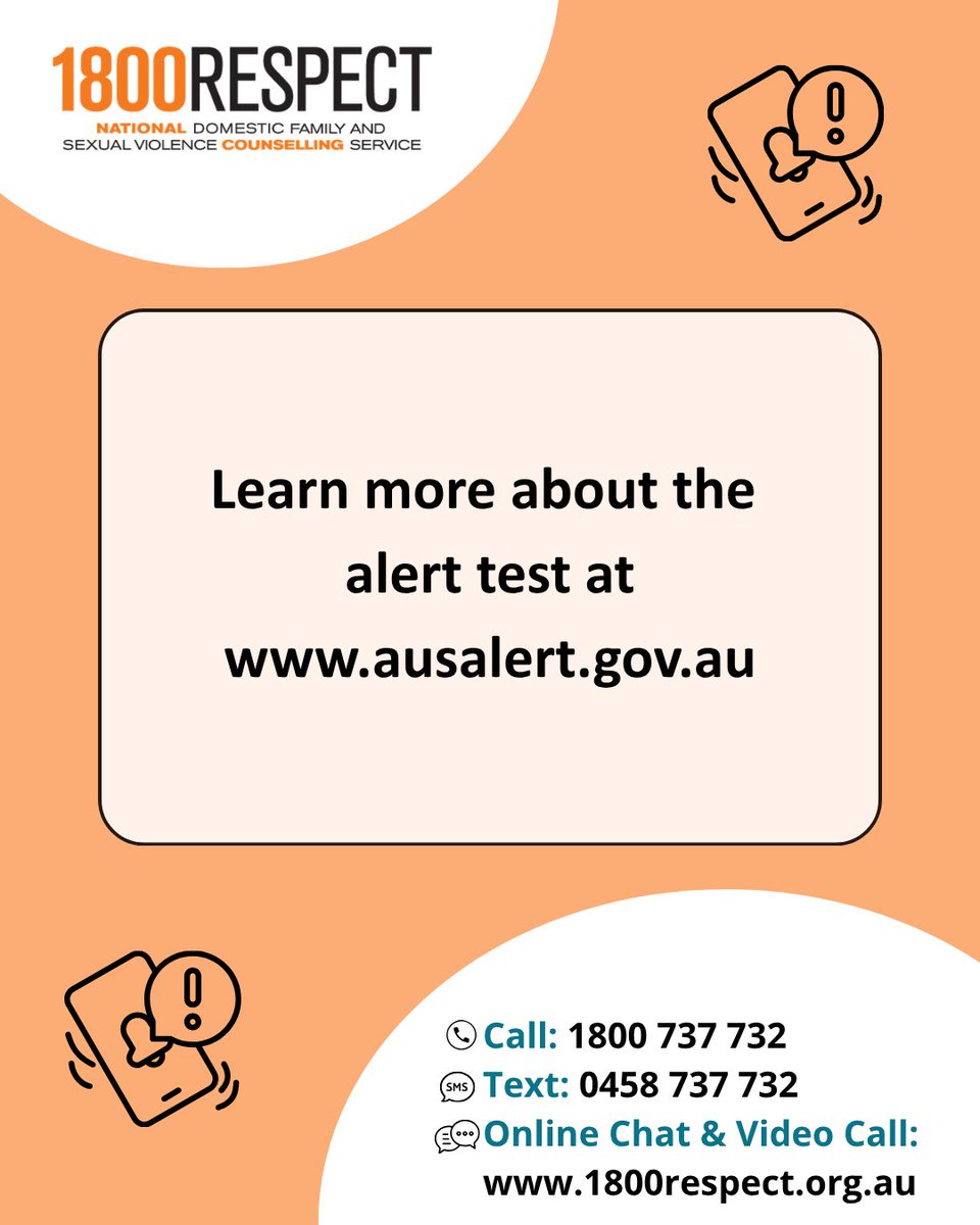 1800RESPECT's tweet photo. The national emergency alert test will take place on 27 July 2026.

All compatible devices (such as phones and tablets) across Australia will receive a loud test alert. The sound will play even if devices are on silent or ‘do not disturb’.

If you have a hidden or safety phone as part of your domestic, family and sexual violence safety plan, there are steps you can take to prepare.

If you’re unsure what option is safest for you, 1800RESPECT is here to help.

📞 Call 1800 737 732 
📱 Text 0458 737 732 
💻 Visit https://t.co/65chOxKh8h for online chat and video call services

#1800RESPECT #safetyplanning #domesticviolence #safetyphone #counselling #support #familyviolence