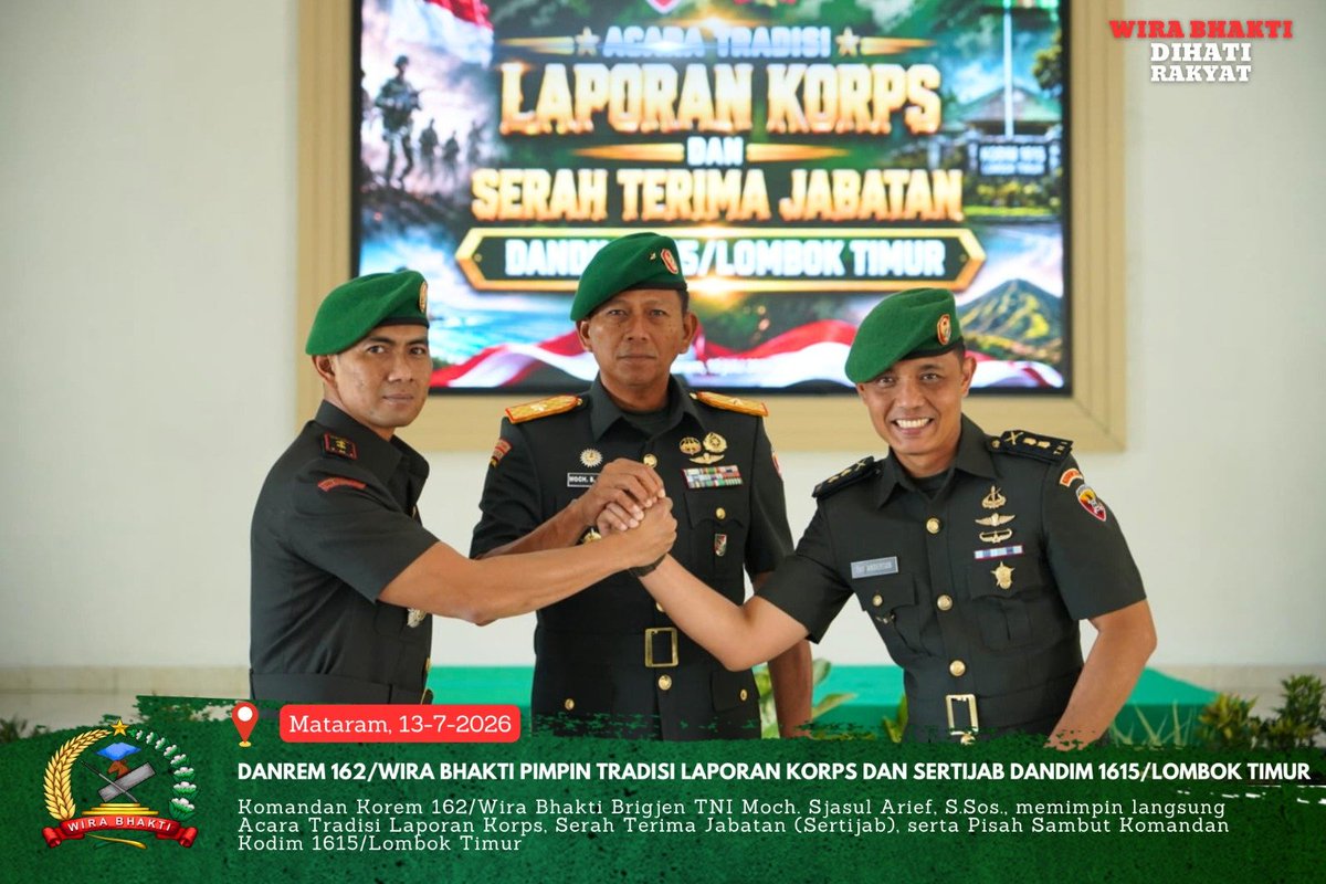 Korem162W's tweet photo. Danrem 162/Wira Bhakti Pimpin Tradisi Laporan Korps dan Sertijab Dandim 1615/Lombok Timur

📍   Makorem 162/Wira Bhakti 
🗓️   13 Juli 2026

https://t.co/iwz8nHXlyn

@puspentni
@tni_angkatan_darat
@kodam.ix.udayana
#TNI_PRIMA 
#kodamudayana
#wirabhakti https://t.co/RMQJ1GsV4p