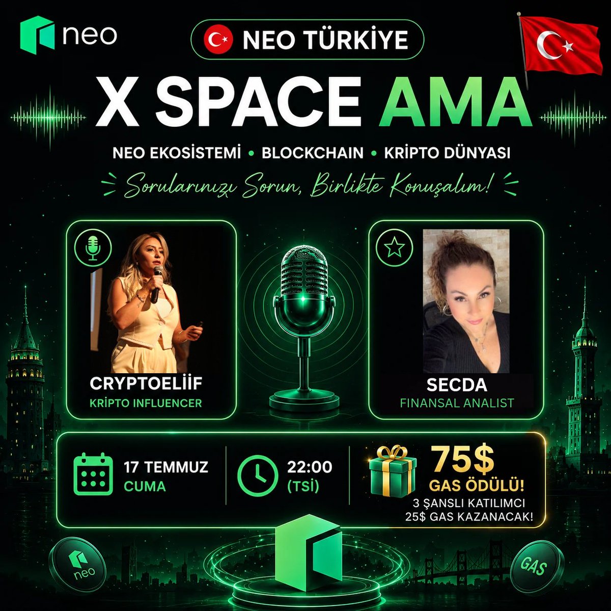 Neo_Turkish's tweet photo. 🇹🇷 Büyük duyuru!

📅17 Temmuz Cuma
🕙22:00 (TSİ)

🎙️Neo Türkiye X Space AMA
Konuklar: @CryptoEliif &amp; @secdafinans

🎁75$ GAS Ödülü
3 kişi 25$ GAS kazanacak

Katılım:
✅@Neo_BlockchainTR'yi takip et
✅Space'e katıl
✅Soru sor veya yorum yap

🔗Space linki yakında!

#Neo #Neoturkey https://t.co/X0Oqzi30fB