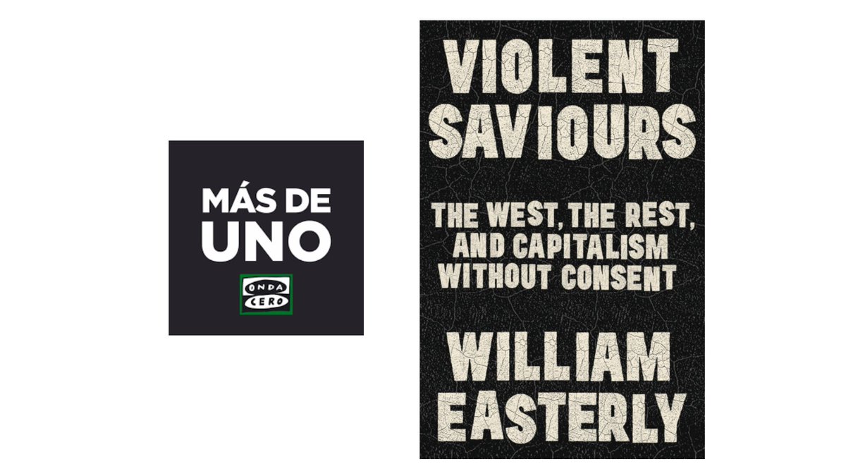 rodriguezbraun's tweet photo. "Salvadores violentos. Occidente, el resto, y el capitalismo sin consenso", de @bill_easterly en @BasicBooks 
https://t.co/hyqPrK5irM
Este es el libro que he recomendado hoy en @MasDeUno con Alsina en @OndaCero_es https://t.co/BsVm9Qney0