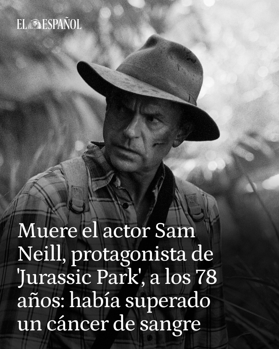 elespanolcom's tweet photo. ⚫Muere el actor Sam Neill, protagonista de 'Jurassic Park', a los 78 años

📲 Sigue leyendo: https://t.co/4mbfH1uvs8 https://t.co/0yUU84cHFs