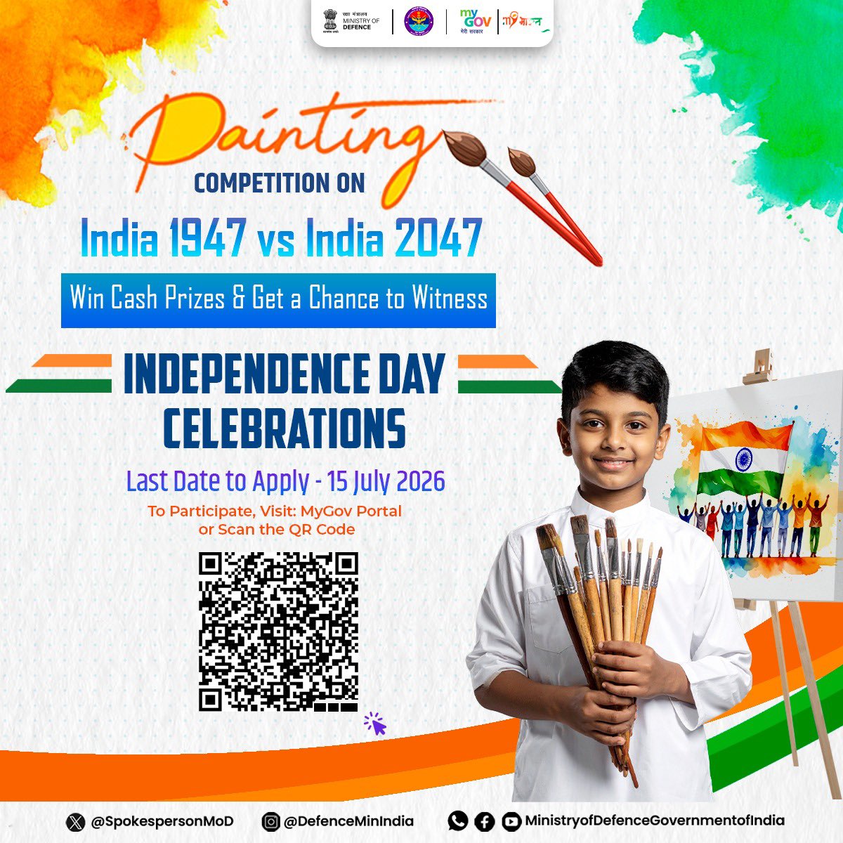 SpokespersonMoD's tweet photo. Celebrate #IndependenceDay2026 by participating in a national-level painting competition being organised by the Ministry of Defence in collaboration with MyGov. The topic of the competition is ‘India 1947 vs India 2047’.

Win cash prize worth Rs 15,000 and stand a chance to witness the Independence Day 2026 celebrations at the Red Fort on August 15.

For more detail: Scan the QR code or visit https://t.co/uOuWXISHuP