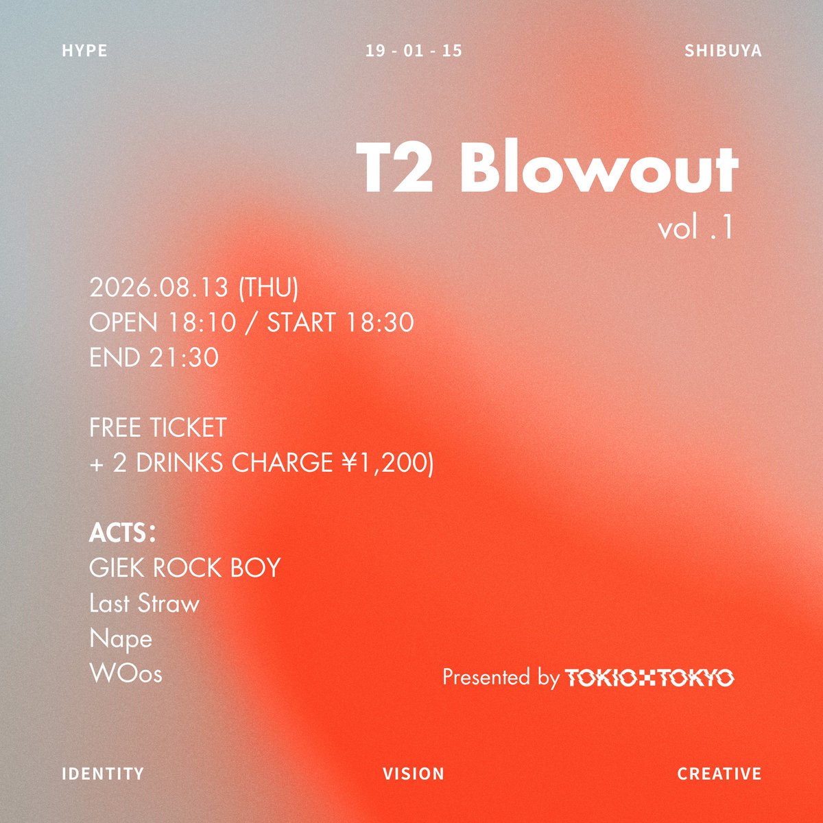 TOKIOTOKYO_'s tweet photo. 【　　New Live Info　　】

TOKIO TOKYOが新たにスタートさせた無料公募イベント
「T2 Blowout」vol.1、開催決定！

100組を超えるご応募の中から、TOKIO TOKYOのステージに立つ4組が決定しました。

📅 8/13(木) OPEN 18:10 / START 18:30
📍 TOKIO TOKYO（渋谷）
🎟 入場無料（+2ドリンク ¥1,200）

▼出演
WOos @woos_official 
Nape @thisisnape_ 
GIEK ROCK BOY
Last Straw

▼ご予約はこちら
https://t.co/tsoyKfkSHm