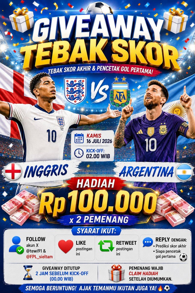 tewi91's tweet photo. 🎉 ⚽ GIVEAWAY TEBAK SKOR ⚽ 🎉

🏴󠁧󠁢󠁥󠁮󠁧󠁿 Inggris 🆚 Argentina 🇦🇷
📅 Kamis, 16 Juli 2026 
🕑 Kick-off: 02.00 WIB

Yuk ramaikan laga seru ini dan menangkan hadiahnya! 🥳🎁

🎁 Hadiah: Rp100.000 x 2 pemenang 💸 (Masing-masing Rp50.000)

📌 Syarat ikut: 

✅ Follow @tewi91 & @FPL_sieltam 
❤️ Like postingan ini 
🔁 Retweet postingan ini 
💬 Reply dengan: 
• Prediksi skor akhir 
• Siapa pencetak gol pertama ⚽

📢 Noted ya!
Tebak skor berlaku hingga akhir extra time (120 menit). 
Jadi hasil setelah perpanjangan waktu tetap dihitung. ⏱️

⏳ Giveaway ditutup 2 jam sebelum kick-off (00.00 WIB).

🎉 Pemenang wajib claim hadiah setelah diumumkan.

Semoga beruntung! Ajak temanmu ikutan juga ya! 🔥