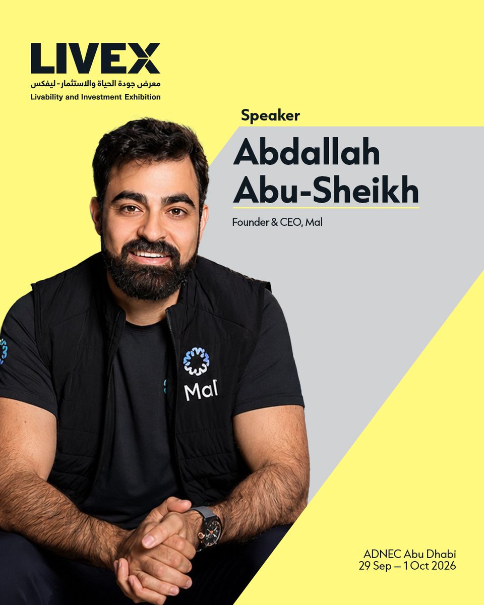 LIVEX_Global's tweet photo. Join Abdallah Abu-Sheikh, Founder &amp; CEO of Mal, at #LIVEX2026 as he explores AI, fintech and the future of digital innovation.

📍 ADNEC Abu Dhabi
📅 29 Sept–1 Oct 2026

Register now: https://t.co/TyMz6hDKDi

#LIVEX2026 #LiveWhatsNext #AbuDhabi https://t.co/gC2ItvhqbC