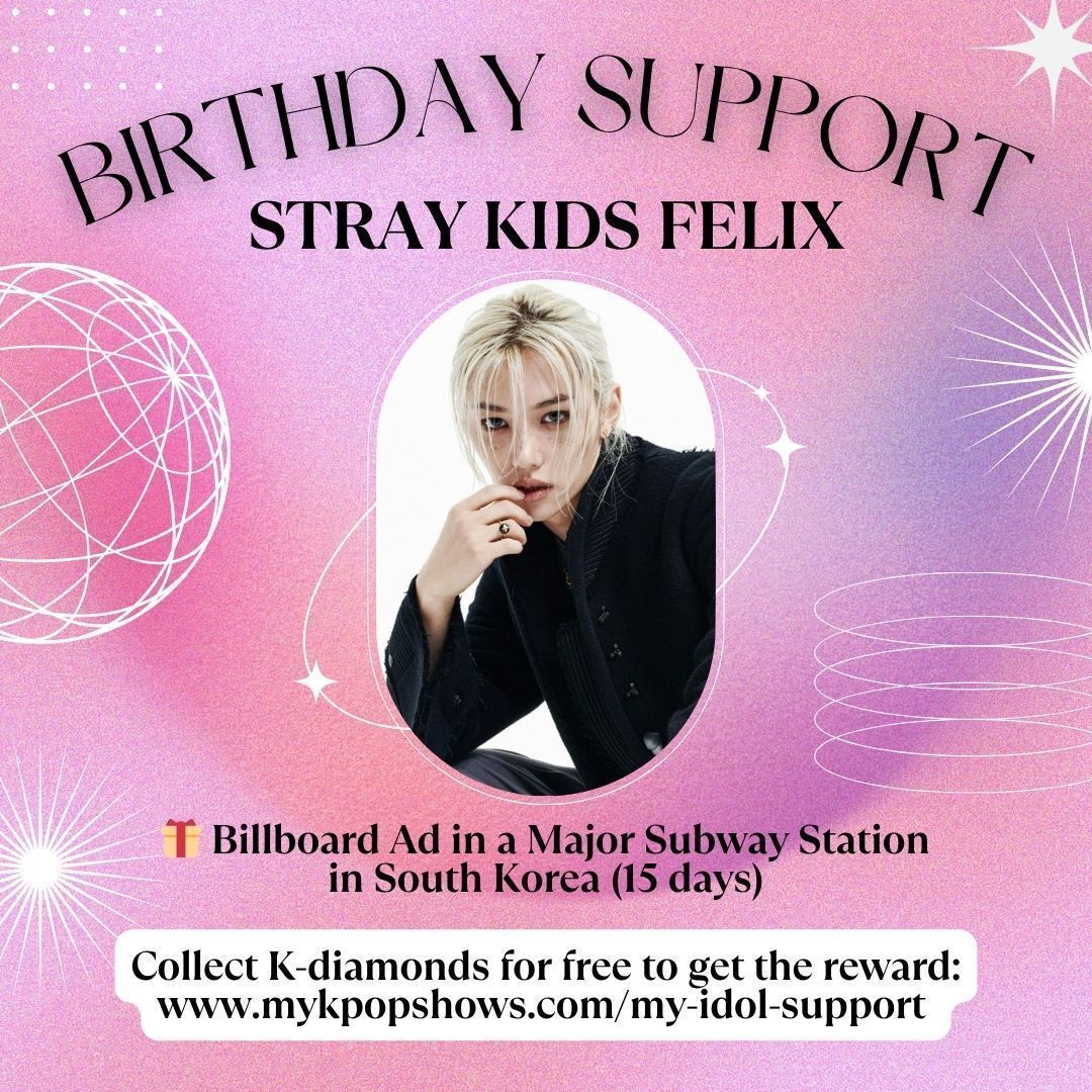 mykpopshows's tweet photo. 🎉 #STRAYKIDS #Felix Birthday Support

🎁 Subway Billboard Ad in South Korea
🎯 Collect free K-Diamonds
🔗 https://t.co/u9CoKU9yuu 

✨ In collab w/ @FELIXBASE_ 

#스트레이키즈 #필릭스 https://t.co/XqTA95KfCB