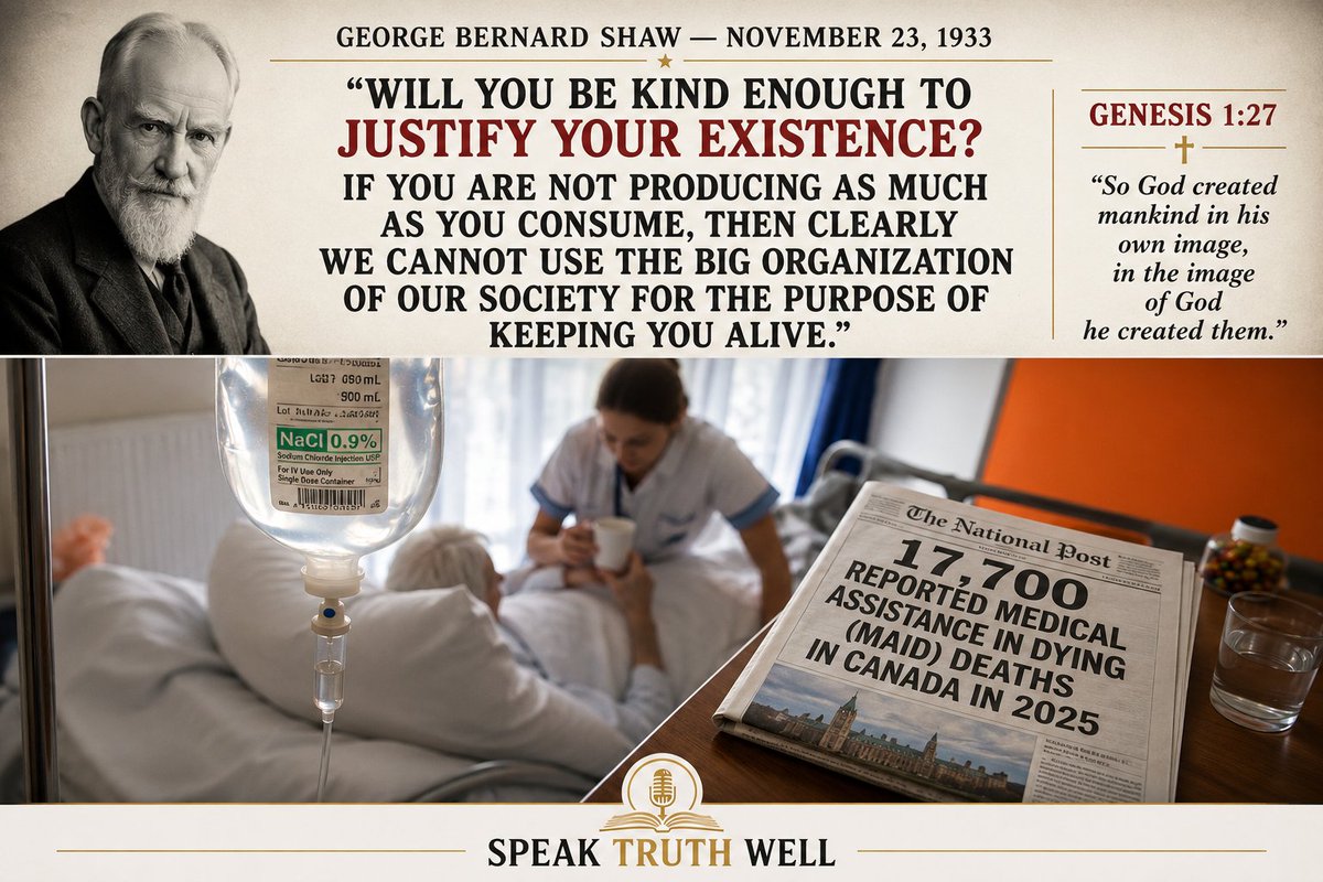 JustBert42's tweet photo. 17,700 Canadians were legally euthanized last year under a program called MAID, medical assistance in dying. In 1933, George Bernard Shaw said you have to earn your right to exist. Genesis says you were made in God's image before you ever produced anything. Which one is Canada actually operating on?