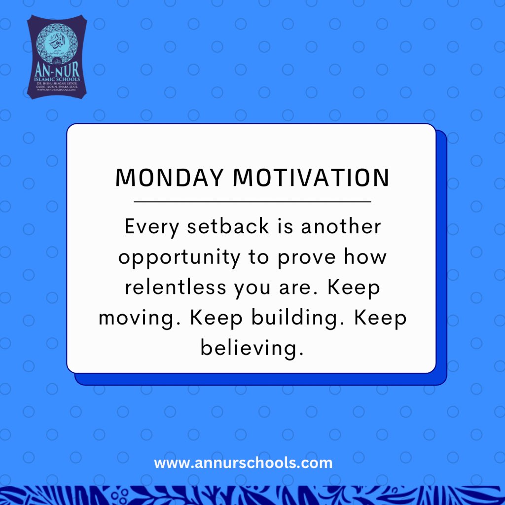 Annurschools's tweet photo. Begin this week with faith, stay consistent in your efforts, and trust Allah. Every small step you take today brings you closer to the success He has written for you.
#annur #islamic #schools #ilorin #patience #successmindset #keepgoing #TrustAllah https://t.co/9sDa5ZT9Gq