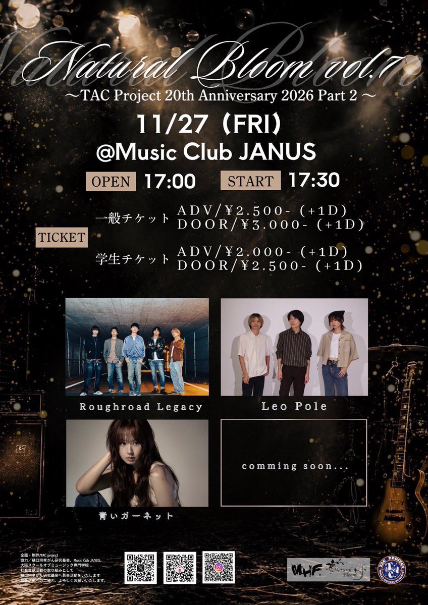 _aoigarnet's tweet photo. ＼ライブ情報📢／

11/27(金)📍 Music Club JANUS

「Natural Bloom vol.7
〜TAC project 20th Anniversary 2026 Part2〜」

OPEN 17:00 / START 17:30
一般/ 前売￥2,500 当日￥3,000
学割/ 前売￥2,000 当日￥2,500

🎫7/17(金)0:00よりチケット販売開始
詳細は後日お知らせいたします！ https://t.co/wH07Lba4V0