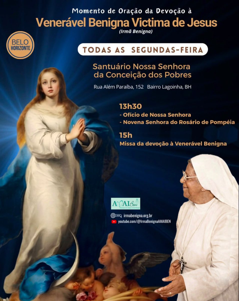 IrmaBenigna's tweet photo. Nessa segunda-feira (13/07), dia de Nossa Senhora Rosa Mística - Patrona do grupo de oração dos devotos da Venerável Benigna, teremos o Momento de Oração da Devoção no Santuário Arquidiocesano Nossa Senhora da Conceição dos Pobres (R. Além Paraíba, 152 - Lagoinha), em Belo Horizonte:

- 13h30min - Ofício de Nossa Senhora Imaculada Conceição. Em seguida, Novena de Nossa Senhora do Rosário de Pompéia, como ensinada pela Venerável Benigna.

- 15h - Missa da devoção à Venerável Benigna 

Participe! Convide seus familiares e amigos. Venham rezar conosco e homenagear Nossa Senhora Rosa Mística!