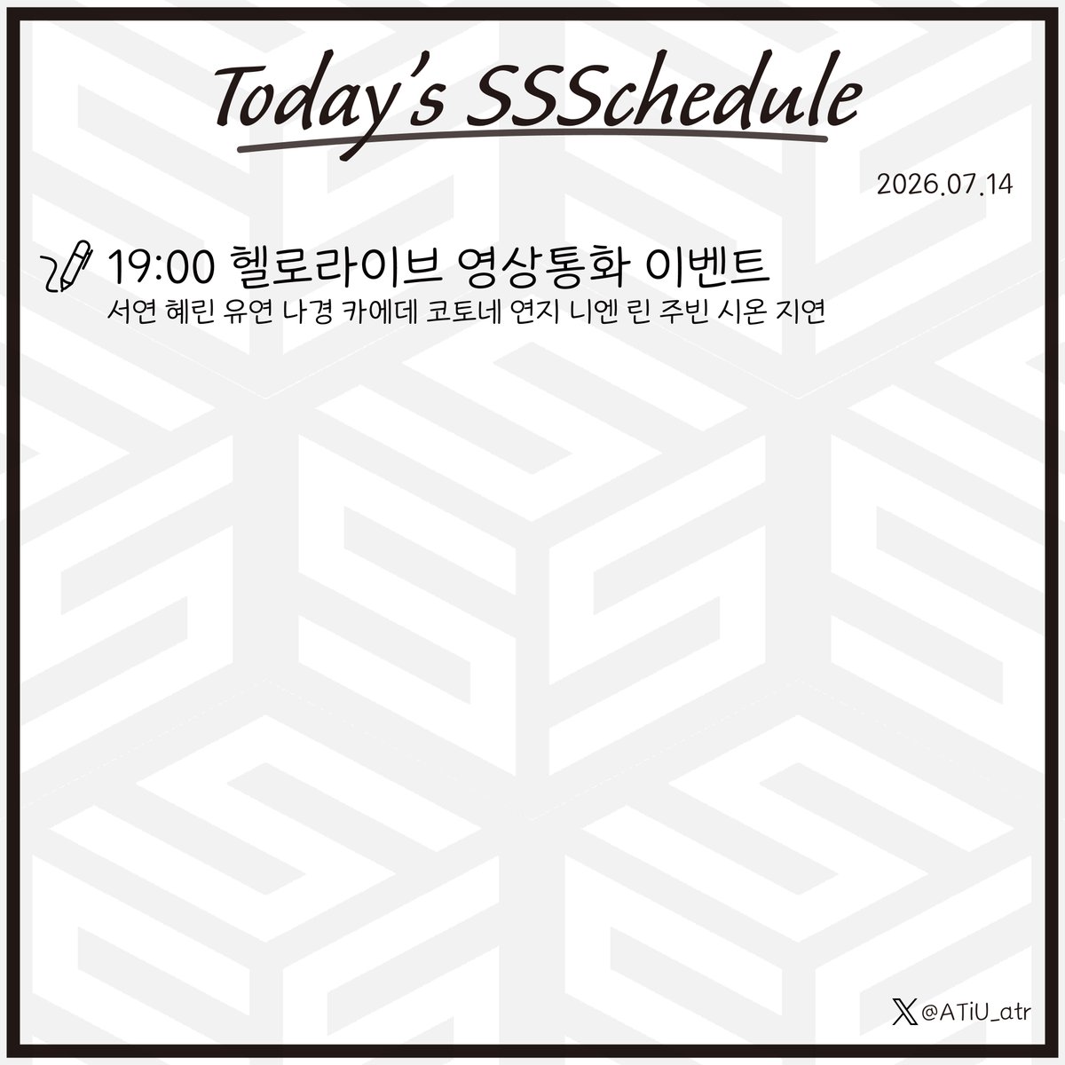 ATiU_atr's tweet photo. Today's #SSSchedule
2026.07.14
#트리플에스 #tripleS #トリプルS https://t.co/2860UiPqUI