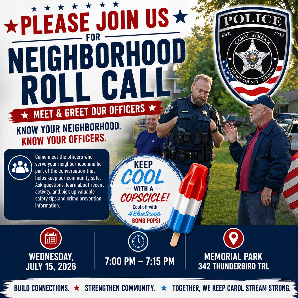 CSPDCarolStream's tweet photo. Know Your Neighborhood. Know Your Officers. 
Join the Carol Stream Police Department for our next Neighborhood Roll Call and discover what community policing is all about!
📅 Wednesday, July 15, 2026
🕖 7:00 PM – 7:15 PM
📍 Memorial Park
342 Thunderbird Trail 🇺🇸 https://t.co/iMqUn2nuzY