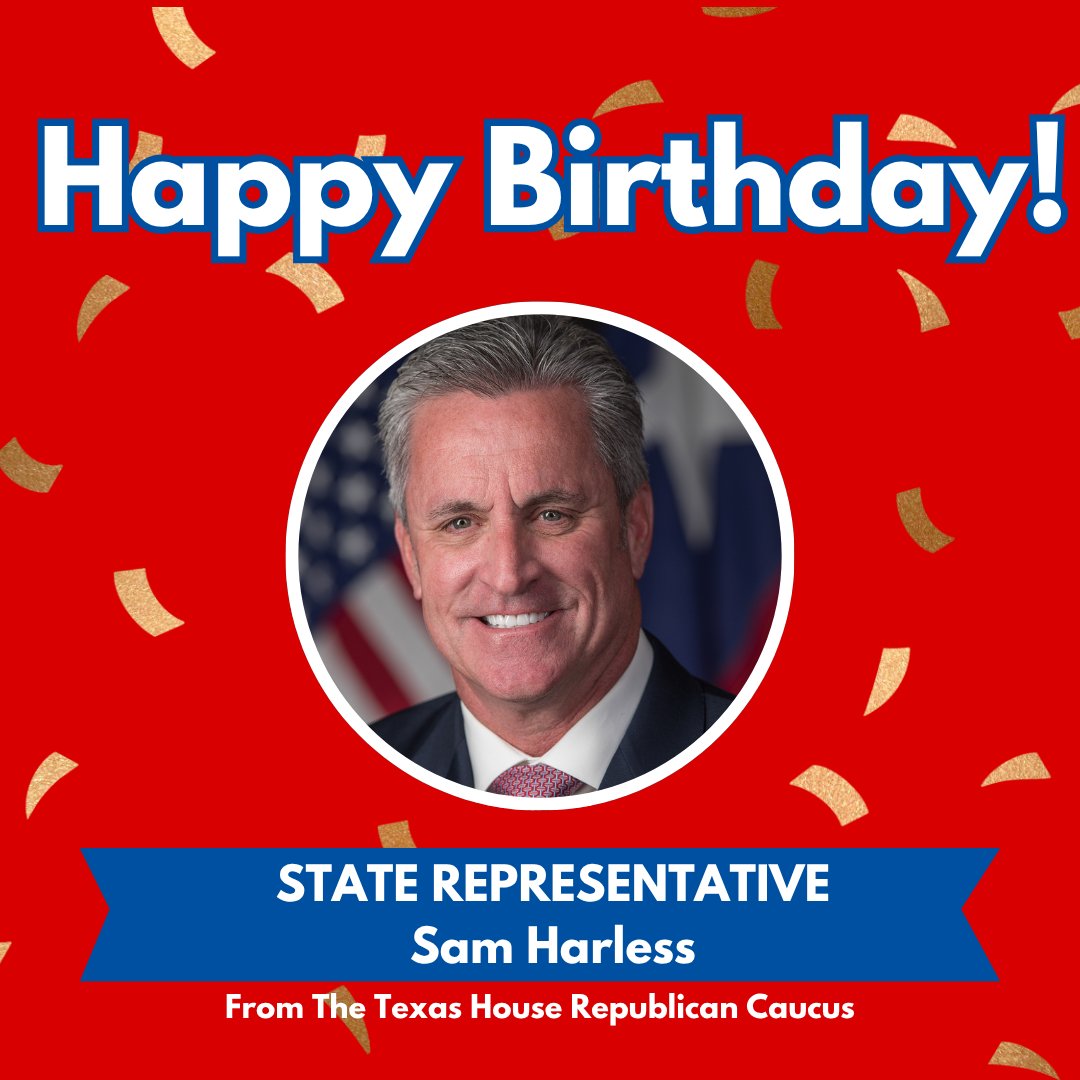 TXGOPCaucus's tweet photo. Wishing Rep. @SamHarless126 a very happy birthday from the Texas House Republican Caucus! https://t.co/htUjzoVQ7p