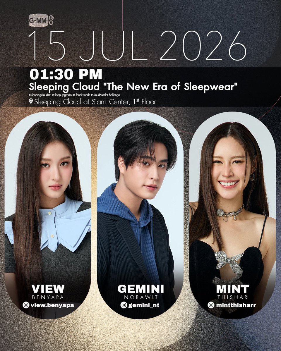 GeminiHome_TH's tweet photo. 🗓️ New schedule | 15 JULY  2026

⏰ 01.30 PM | 13.30 น.

📍Sleeping Cloud “The New Era of Sleepwear”
ณ Siam Center ชั้น G, Atrium 1

วันนี้ใครว่างคิดถึงเจมีไนน์ แวะไปส่งกำลังใจให้น้องรอบๆงานกันได้นะคะ☺️

#Gemini_NT #เจมีไนน์ @gemini_ti https://t.co/g9mnJicc3a