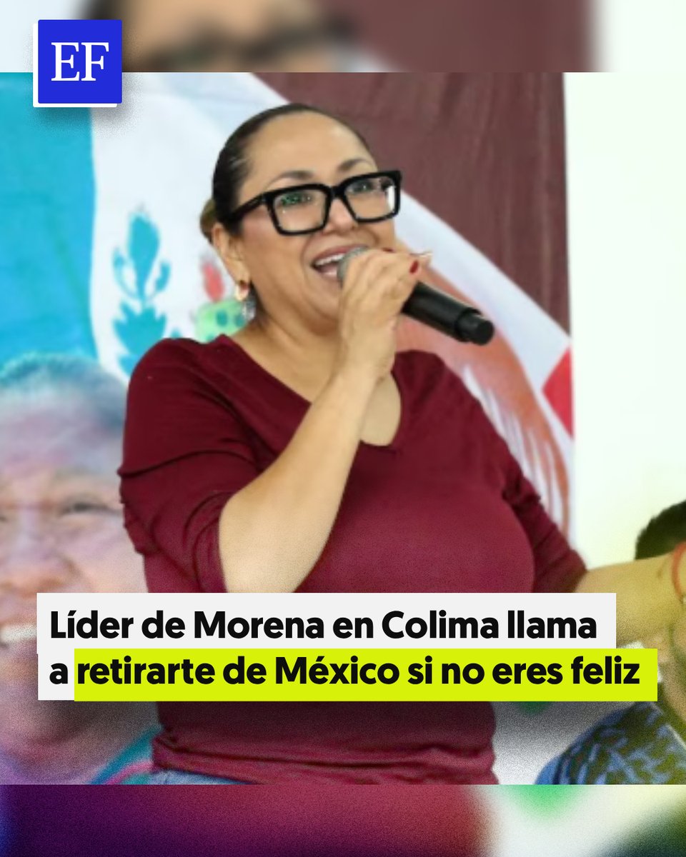 ElFinanciero_Mx's tweet photo. 😁 👀 ¿No eres feliz en México? ¡Vas para afuera! Mitzuko Márquez, presidenta de Morena en Colima, mencionó que las personas que no viven contentas en el país deberían retirarse ⬇️

https://t.co/M7vhDrRF7y https://t.co/gQXBI8QzXF