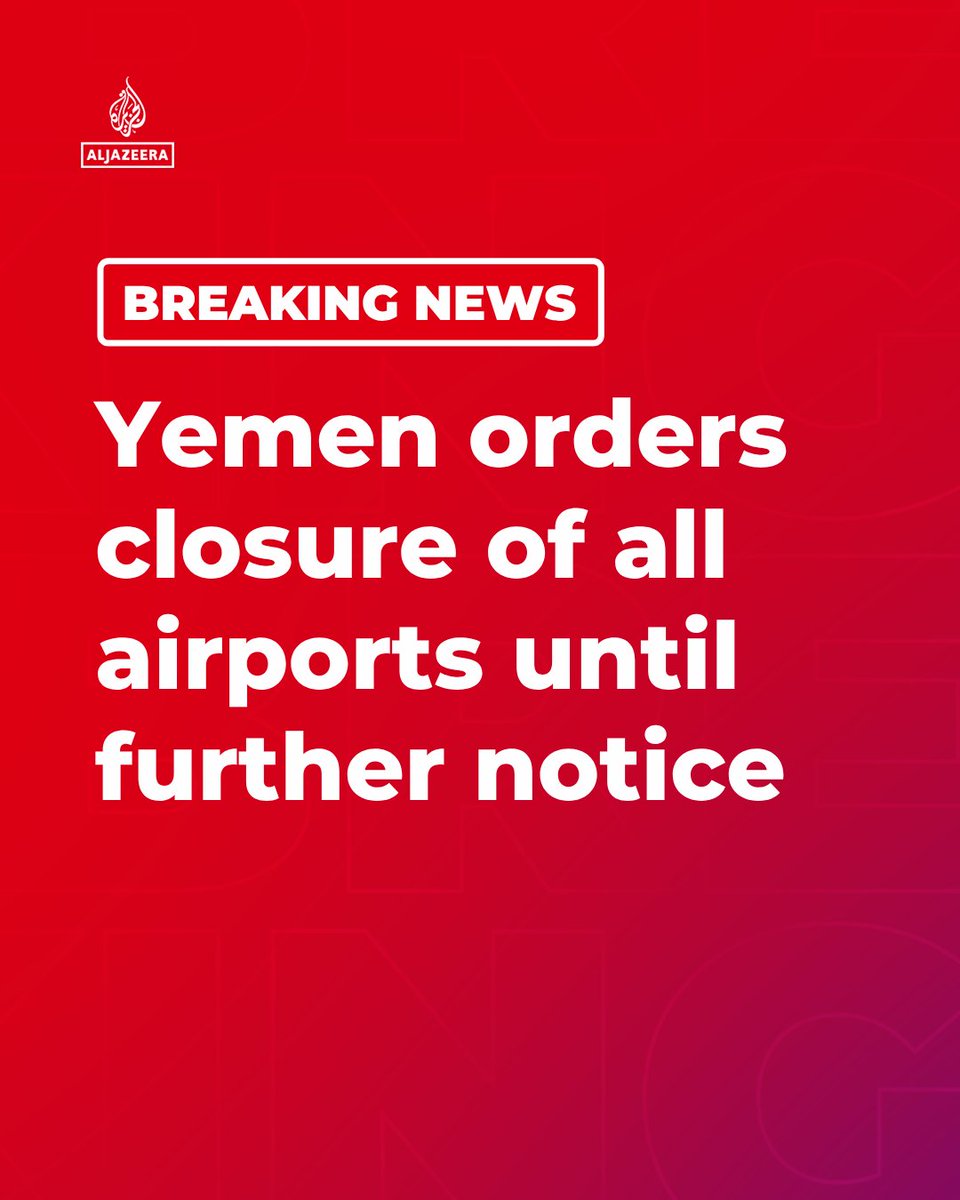Yemen Shuts All Airports Indefinitely: National Aviation Authority Issues Emergency Closure Order