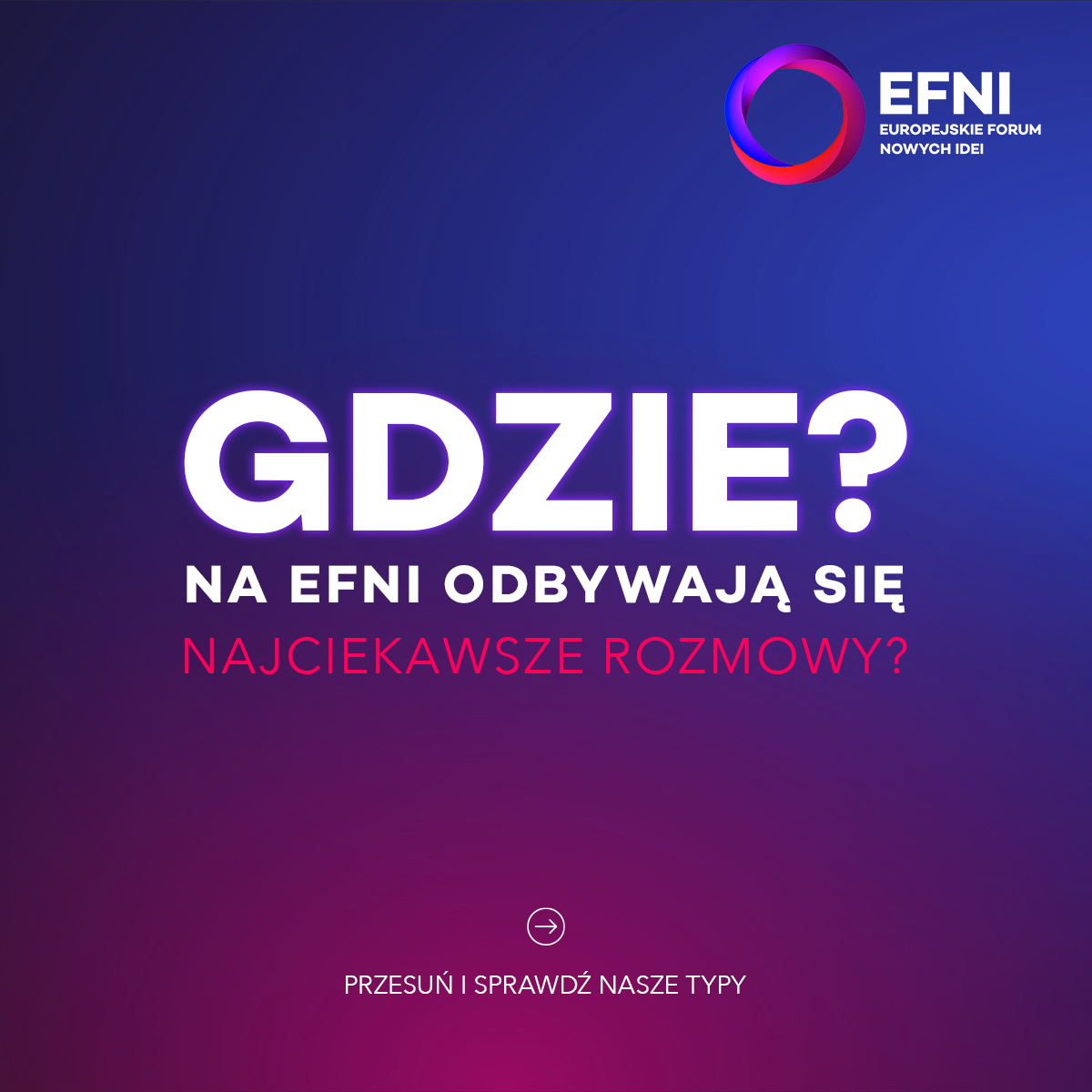 EFNI_Poland's tweet photo. Agenda zna godziny. Nie zna miejsc. 🟣

Przesuńcie karuzelę i sprawdźcie, gdzie "chowają się" prawdziwe kuluary Forum. A potem powiedzcie nam: Wasza najciekawsza rozmowa na EFNI - gdzie się odbyła? Czekamy w komentarzach. 👇

#CoBędzieJutro #EFNI2026 https://t.co/fzvIY6DXMY