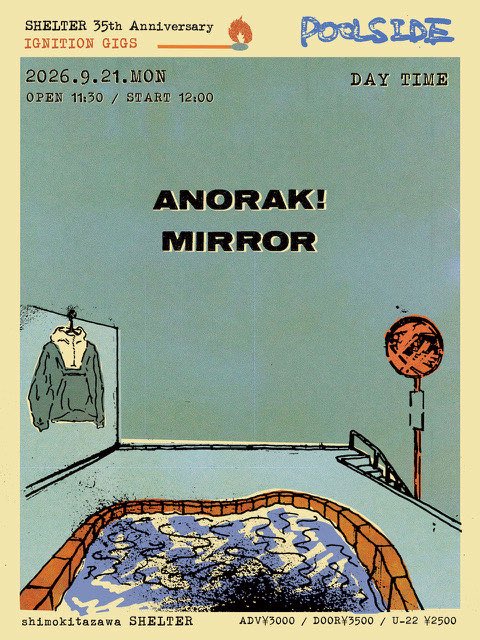 superniceboys's tweet photo. NEW SHOW ANNOUNCED

2026.9.21 (MON) DAY TIME

SHELTER 35th Anniversary
IGNITION GIGS

POOL SIDE

w/
MIRROR
@MIRROR_JP_2007 

OPEN 11:30 / START 12:00
ADV ¥3000 / DOOR ¥3500 / U-22 ¥2500

flyer @yumaszk 

🎫 Tickets
https://t.co/NtpMFrlSlF https://t.co/HwCi8zslwr