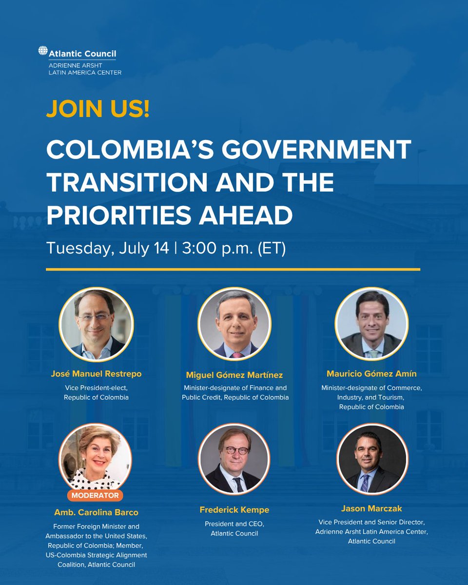 ACLatAm's tweet photo. EVENT | As Colombia prepares for a new administration to take office on August 7, join us for a conversation on the economic priorities shaping the transition and the road ahead.

Vice President-elect José Manuel Restrepo (@jrestrp) and ministers-designate Miguel Gómez Martínez (@migomahu) and Mauricio Gómez Amín (@MauricioGomezCO) will discuss the incoming administration’s fiscal, trade, investment, and economic priorities.

Moderated by former Colombian Foreign Minister and Ambassador to the United States Carolina Barco, with remarks from @AtlanticCouncil President and CEO @FredKempe and AALAC Senior Director @jmarczak.

📅 Tuesday, July 14
🕒 3:00 p.m. ET
📍 Atlantic Council Headquarters

Register to attend in person or watch online: https://t.co/bfE3ksjfZs

#ACLatAm #ACColombia