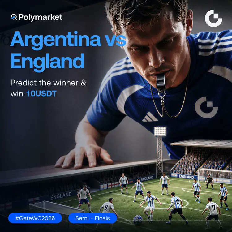 Gatedesi's tweet photo. ⚽ The right call on the pitch is like the right move in the market 📈⚽

The Semi-Finals are here, and every decision matters.

🇦🇷 Argentina vs England 🏴󠁧󠁢󠁥󠁮󠁧󠁿

Who will book their place in the FIFA World Cup Final?

Make your prediction and enter the draw 👇

⚡ Follow @GateDesi
❤️ Like & Repost this post
Comment the winner, tag 3 friends and drop your Gate UID with #GateWC2026

🎯 Want to boost your chances? Comment more than once—every correct prediction counts as an additional entry.

🎁 Reward: 1 Random Winner × 10 USDT

⏰ Predictions close before kickoff.

Good luck! ⚽🔥