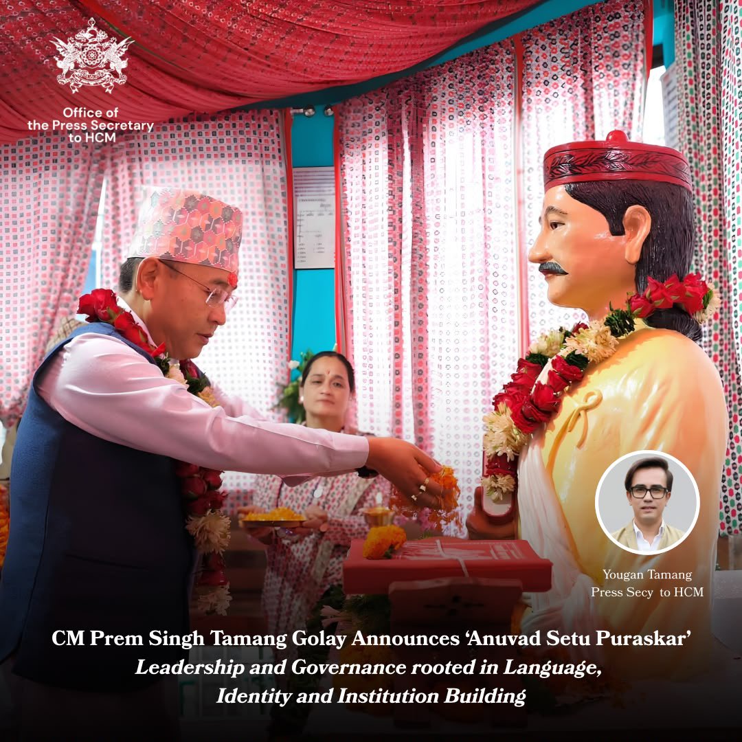 yougantamang's tweet photo. The announcement of the "Anuvad Setu Puraskar" by Hon'ble Chief Minister Shri Prem Singh Tamang Golay during the national-level celebration of the 212th Birth Anniversary of Adikavi Bhanu Bhakta Acharya at Jautar, Soreng was not merely the launch of another State award. It reflected a larger philosophy that has increasingly come to define the present Government's approach to governance, one that views language, culture and identity not as ceremonial subjects to be remembered on commemorative occasions, but as living institutions that must be strengthened through sustained policy interventions.

Announcing the award before a large gathering of literary figures, scholars, students and language enthusiasts and general citizens, the Chief Minister said that the Anuvad Setu Puraskar would honour translators who creatively bring internationally acclaimed literary works into the Nepali language. Carrying a cash award of Rs. 3 lakh along with a citation, the award will be presented during Bhanu Jayanti celebrations whenever an exceptional translation is produced. More importantly, it seeks to create a bridge between the younger generation and world literature while simultaneously strengthening their emotional connection with their mother tongue.

The announcement drew inspiration from Adikavi Bhanu Bhakta Acharya himself, who did not merely translate the Ramayana into Nepali but transformed it into the language of ordinary people, making literature and knowledge accessible beyond the privileged few. The Chief Minister observed that translation has often shaped the destiny of civilizations. Just as great translations have democratised knowledge across the world, the new award aims to ensure that global ideas, literature and philosophy become available to Nepali readers without distancing them from their linguistic roots.

Full Read: https://t.co/A5RGvLwFkt