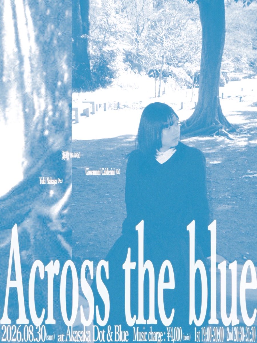 iam_mirei's tweet photo. 『Across the Blue』開催のお知らせ🛋️

こんばんは。
8月30日(日)、赤坂 Dot & Blueでワンマンライブを開催します。
オリジナル曲に加え、ジャズスタンダードも織り交ぜながら、
ギター・ドラム・ボーカルの3人編成で、2ステージたっぷりお届けします。
美味しいお酒やお食事と一緒に、
夏の終わりのひとときをゆっくり過ごしませんか。
いつもの弾き語りとはひと味違うアレンジや空気感を楽しんでいただけたら嬉しいです。

皆さんにお会いできるのを楽しみにしています。

ご予約 ✉︎ cosame.records@gmail.com
—————————

2026.08.30 Sun.

at Akasaka Dot & Blue

Time
18:00 open
1st 19:00–20:00
2nd 20:30–21:30

Music Charge
¥4,000 (tax included)

Personnel
Mirei – Vocal, Guitar
Giovannni Calderini – Guitar
Yuki Nakaya – Percussion

—————————

Photography - 心陽 @Nice_Sunny_Day_ 
Flyer design - 片岡智哉 @tomozliz