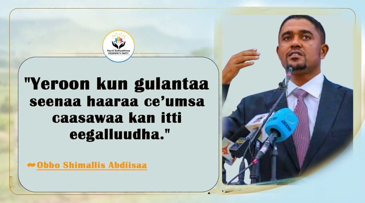 fugug09's tweet photo. "Yeroon kun gulantaa seenaa haaraa ce’umsa caasawaa kan itti eegalluudha."
Obbo Shimallis Abdiisaa https://t.co/fExNAG4qoJ