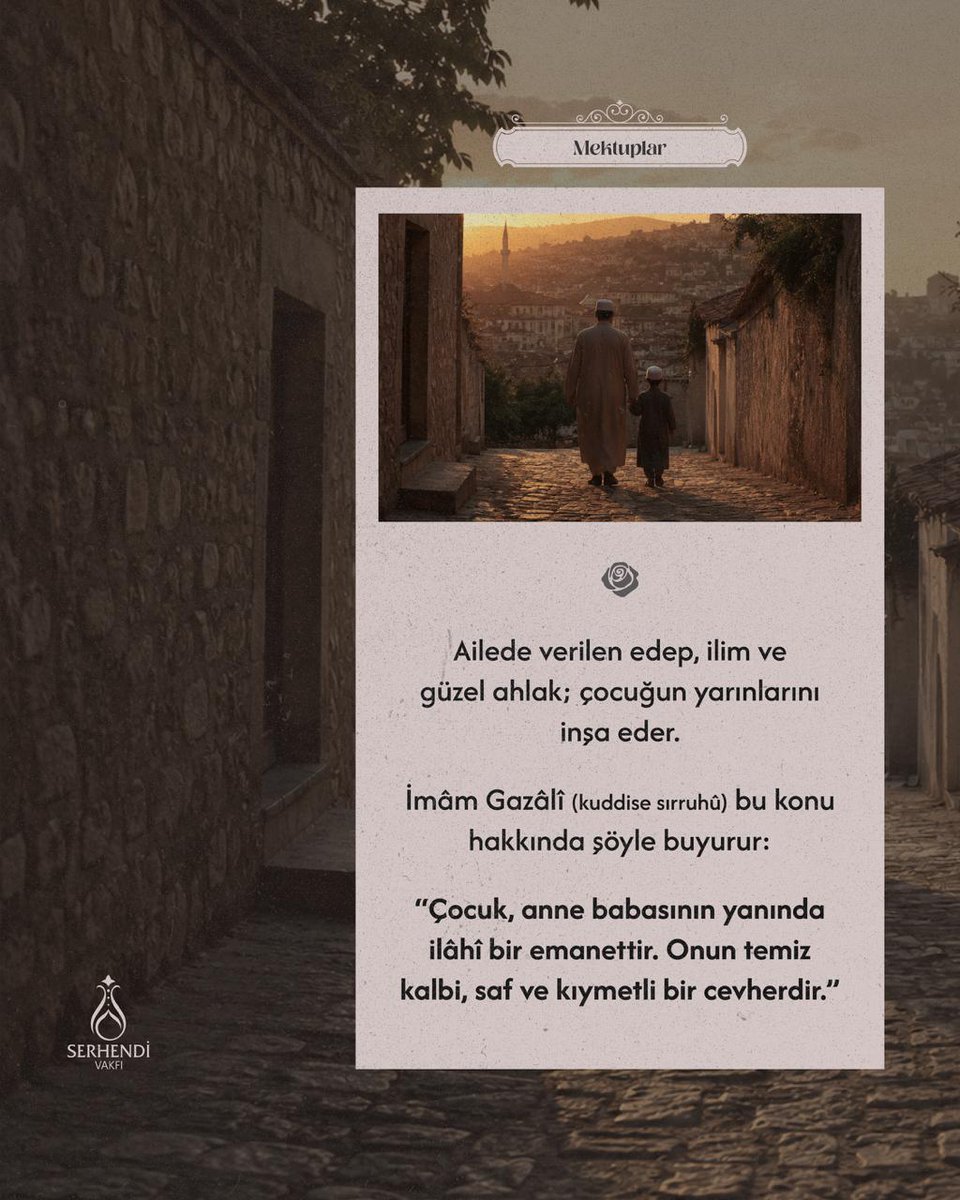 serhendivakfi's tweet photo. Ailede verilen edep, ilim ve güzel ahlak; çocuğun yarınlarını inşa eder.

İmâm Gazâlî (kuddise sırruhû) bu konu hakkında şöyle buyurur:

“Çocuk, anne babasının yanında ilâhî bir emanettir. Onun temiz kalbi, saf ve kıymetli bir cevherdir.”

#SerhendiVakfı https://t.co/rW9DHHfGfo