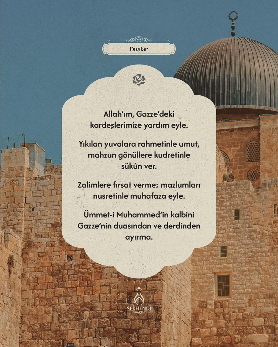 serhendivakfi's tweet photo. Allah’ım, Gazze’deki kardeşlerimize yardım eyle.

Yıkılan yuvalara rahmetinle umut, mahzun gönüllere kudretinle sükûn ver.

Zalimlere fırsat verme; mazlumları nusretinle muhafaza eyle.

Ümmet-i Muhammed’in kalbini Gazze’nin duasından ve derdinden ayırma.  

#SerhendiVakfı https://t.co/qTnhqBjtXo