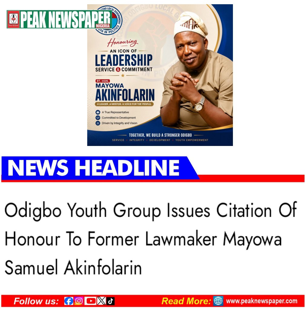 PeakNewspaper's tweet photo. The Concerned Odigbo Local Government Youths in Politics presented a citation of honour to former Nigerian federal lawmaker Hon Mayowa Samuel Akinfolarin at 9:27 a.m. WAT on Monday, July 13, 2026, recognizing his legislative career.

Read more 

https://t.co/DsubBZVybD https://t.co/989Jz4SD5J
