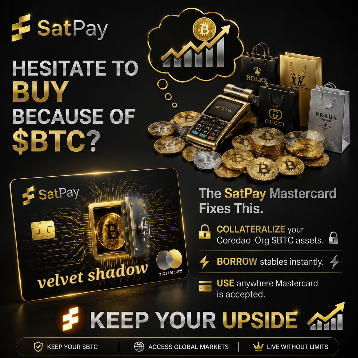 Velvet0shadow's tweet photo. Don't Sell Your Bitcoin. Put It to Work.
Why choose between holding your $BTC and spending?

With @sat_pay Mastercard, you can:  Collateralize your BTC assets
💸 Borrow stablecoins instantly
💳 Spend anywhere Mastercard is accepted
📈 Keep your Bitcoin upside while accessing real-world liquidity.
Your Bitcoin. Your freedom. Your future.

#SatPay #Bitcoin #BTC #CoreDAO #BTCFi #Crypto #Mastercard #DeFi #Web3 #HODL #FinancialFreedom #CoreEcosystem