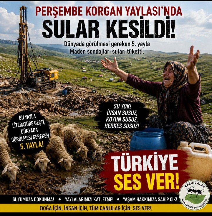 karinca2024's tweet photo. Ülke vicdanen, ahlaken, adaleten  ÇÖKTÜ! 
EĞER SES VERMEZSEN YARIN SEN DE SUSUZ KALACALSIN ! 

#PERŞEMBEYAYLASIDİRENİYOR 
#KorgandaSuYok
#VAHŞİMADENCİLİĞEHAYIR 
#YaşamAlanlarımızaDokunmayın https://t.co/rqJoV1J7WM