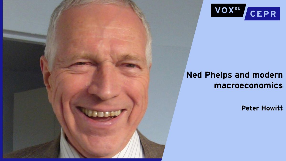 voxeu's tweet photo. Ned Phelps and modern macroeconomics
Peter Howitt @Brown_Economics @BrownUniversity 
https://t.co/rZ7EWjKkF7 https://t.co/iAzRKyD3gG