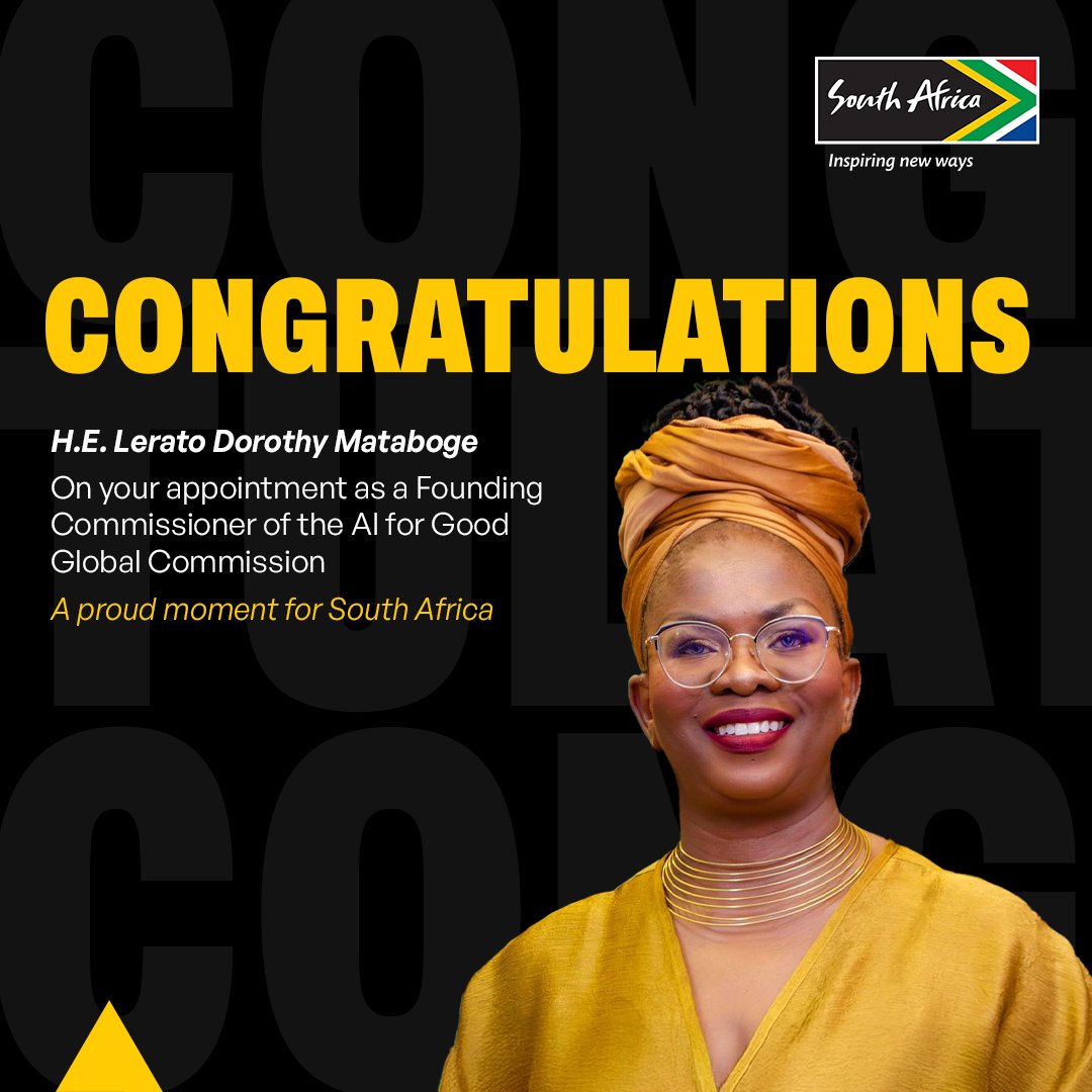 Brand_SA's tweet photo. A proud moment for South Africa and the @_AfricanUnion .

H.E. Lerato Dorothy Mataboge's appointment as a Founding Commissioner of the AI for Good Global Commission strengthens Africa's voice in shaping inclusive, trusted and responsible AI.

Her leadership advances Africa's AI ambitions while promoting digital transformation, innovation and equitable access to AI for all, ensuring that Africa plays a meaningful role in shaping the future of global AI governance.

#BrandSouthAfrica @AIforGood
