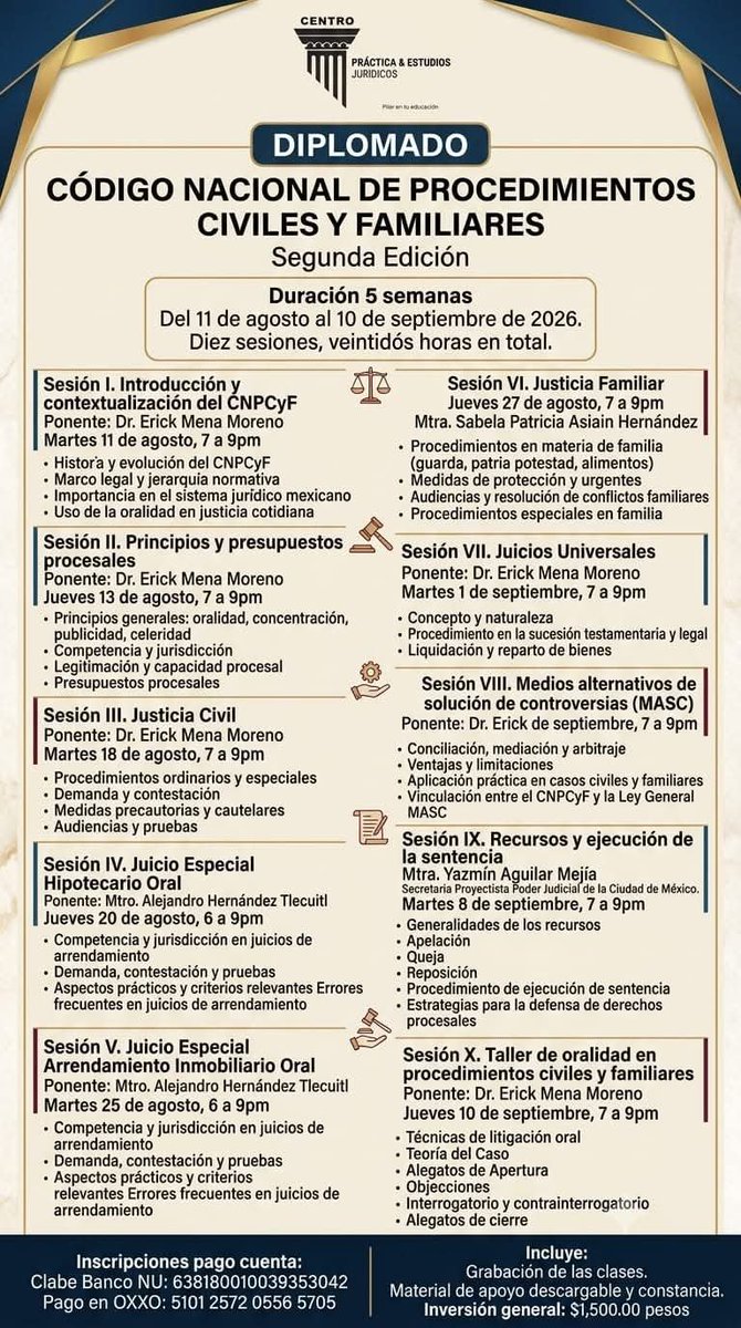erick_mena's tweet photo. ⚖️DIPLOMADO 
CÓDIGO NACIONAL DE PROCEDIMIENTOS CIVILES Y FAMILIARES⚖️
Segunda Edición
📢Duración 5 semanas
Del 11 de agosto al 10 de septiembre de 2026.
Diez sesiones, veintidós horas en total.

 ⚖️Incluye:
 Grabación de las clases.
 Material de apoyo descargable y constancia.
 Inversión general: $1,500.00 pesos
Inscripción 55 2889 9389