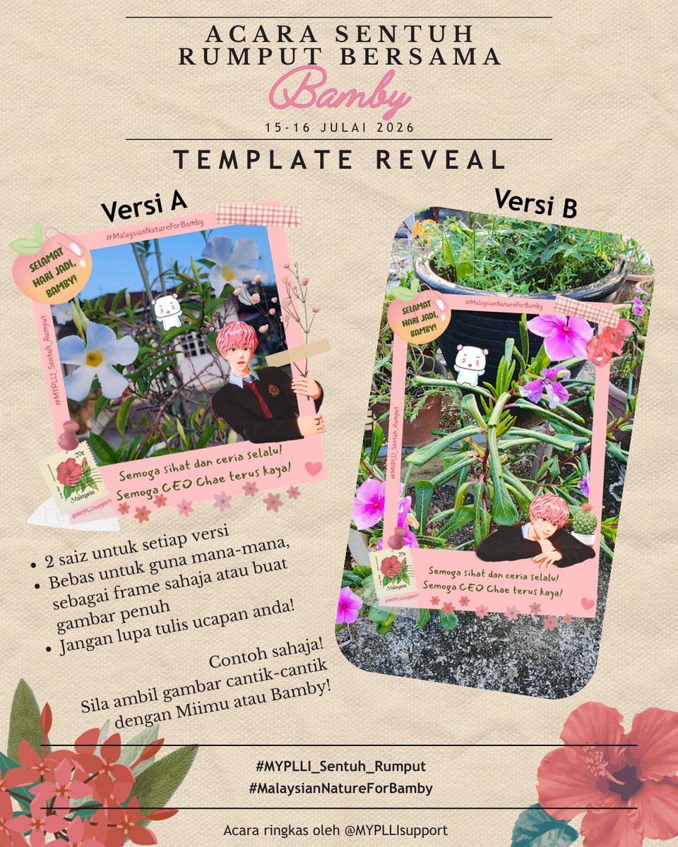 MYPLLIsupport's tweet photo. Hai MYPLLI!

Admin mempersembahkan template "Acara Sentuh Rumput Bersama Bamby" bersempena Hari Lahir Chae Bamby! 🌺 

Download template:
👉Di reply di bawah post ini
👉Versi HQ: https://t.co/sgIWU4ZdYm
👉Copy & edit di Canva: https://t.co/kBqKLrBVEV
- Ada 2 versi & 2 saiz, boleh guna & susun ikut suka bagi nampak cantik
- Jangan lupa sertakan Miimu/Bambbuu/photocard dalam gambar!
- Admin sertakan juga contoh dalam poster. Hiaslah ikut kreativiti korang!

Jom ramai-ramai post di platform media sosial pada:
🗓️15 & 16 Julai 2026 (Rabu & Khamis, bila-bila masa)
📍X, IG, TikTok, Threads, Weverse (post/fanletters)
‼️Jangan lupa sertakan #:
#MYPLLI_Sentuh_Rumput
#MalaysianNatureForBamby

Korang boleh je post gambar korang bila-bila masa korang nak untuk 2 hari ni!😁

Semoga korang semua dapat "healing" walaupun sebentar! 💗

#MYPLLIsupport_events