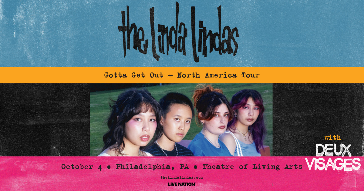 TLAPhilly's tweet photo. 🎸 Just announced: The Linda Lindas are bringing the Gotta Get Out tour to the TLA on October 4!

⏳ Tickets on sale July 17 at 10 am

🎟️ https://t.co/DPNSjVg8oc https://t.co/Ri99ixb1ud