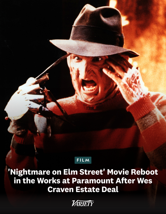 Variety's tweet photo. Freddy Krueger is coming back.

Paramount and Wes Craven estate have closed a deal for "A Nightmare on Elm Street" movie reboot that will be based on the original screenplay for the 1984 original.

https://t.co/YFKidNc1XD https://t.co/yikdcirYF0