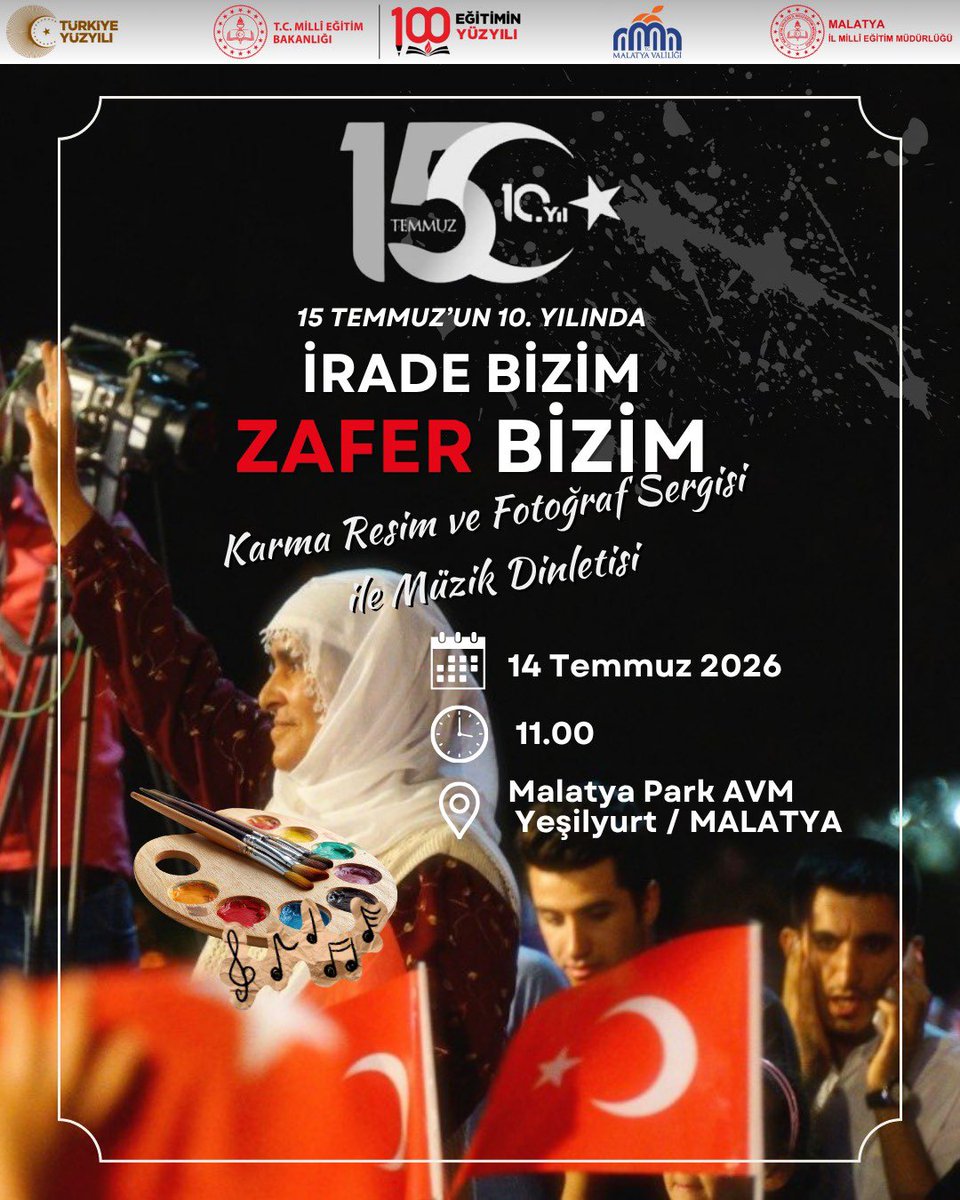MalatyaMem's tweet photo. 15 Temmuz hain darbe girişiminin 10. yıl dönümünde, milletimizin yazdığı şanlı destanı ve sarsılmaz iradesini sanatın diliyle anıyoruz.

Malatya Valiliğimizin koordinasyonunda, Müdürlüğümüzce düzenlenen 15 Temmuz’un 10. Yılında "İrade Bizim, Zafer Bizim" Karma Resim ve Fotoğraf Sergisi ile Müzik Dinletisi programına tüm halkımız davetlidir.

🗓 Tarih: 14 Temmuz 2026
🕚 Saat: 11.00
📍 Yer: Malatya Park AVM (Yeşilyurt / MALATYA)

@tcmeb @Yusuf__Tekin @SeddarYavuz @TCMalatyaV @behcet_bakir 

#Malatya