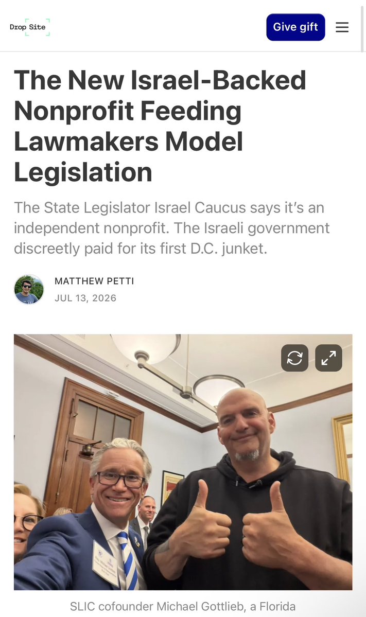 DropSiteNews's tweet photo. 💢 REPORT: A new Drop Site News investigation reveals that a little-known nonprofit launched with Israeli government support is building a nationwide network of state lawmakers to share pro-Israel model legislation. 

Documents obtained under Florida’s Sunshine Law show the State Legislator Israel Caucus (SLIC) aims to serve as a repository for bills on issues including “Judea and Samaria” and other Israel-related policies. The group’s founder says about 75 lawmakers from 35 states have joined and acknowledged that Israel funded its launch event in Washington. 

The investigation also examines the organization’s ties to Israeli officials, meetings with Sen. John Fetterman and Trump administration official Leo Terrell, and broader questions about foreign influence and transparency under U.S. law.

🔗 Read the new investigation from @matthew_petti for Drop Site News below ⬇️