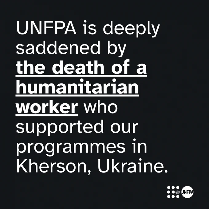 A black card with white text which reads “UNFPA is deeply saddened by the death of a humanitarian worker who supported our programmes in Kherson, Ukraine.”. The UNFPA logo is in the bottom right corner.