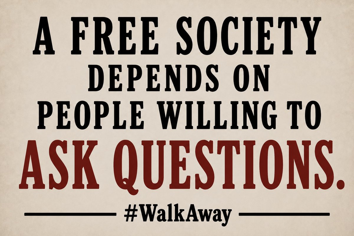 RealWalkAway's tweet photo. Every lasting change begins with the courage to ask honest questions.

Independent thinking is what keeps freedom alive.

Keep asking. #WalkAway https://t.co/Fubwns77se