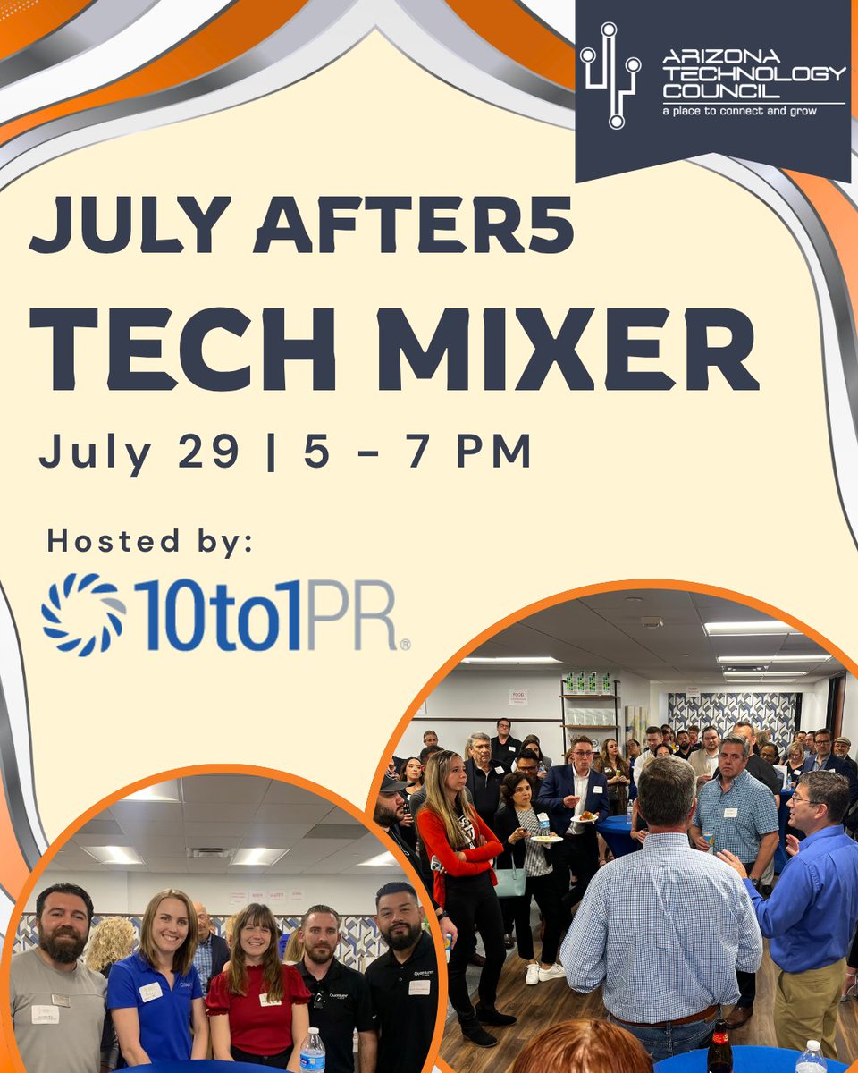 aztechcouncil's tweet photo. Connect, network, and unwind! 🍻 Join the Arizona Technology Council &amp; 10 to 1 Public Relations for the July after5 Tech Mixer on July 29 in Scottsdale. Great conversations, food, beer &amp; wine await! 

Register here: https://t.co/PLLO4O1DJe 

#After5TechMixer #ArizonaTech https://t.co/Xvjeeh9LSm